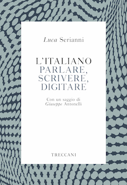 L’Italiano. Parlare, scrivere, digitare