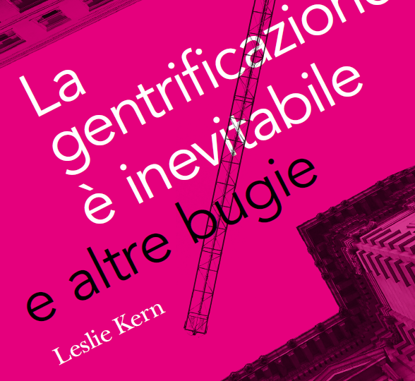 La gentrificazione è inevitabile e altre bugie