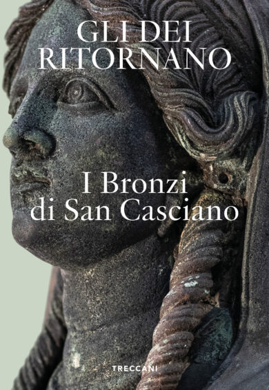 GLI DEI RITORNANO. I BRONZI DI SAN CASCIANO N.E