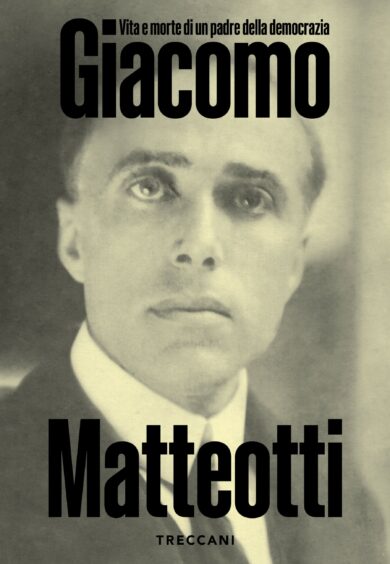 GIACOMO MATTEOTTI. VITA E MORTE DI UN PADRE DELLA DEMOCRAZIA