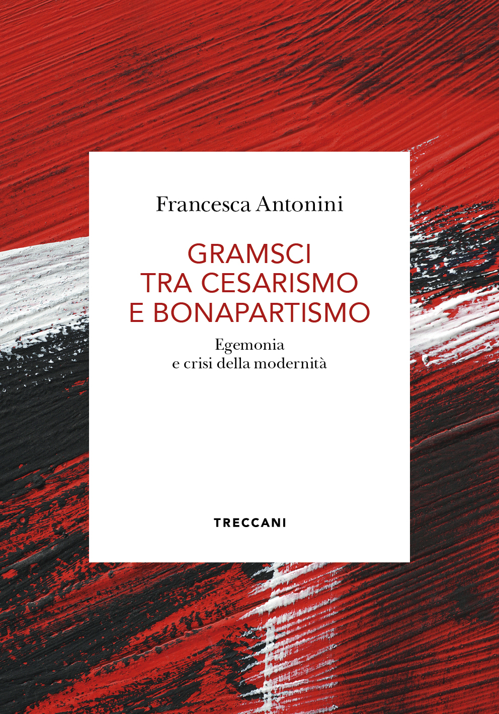 GRAMSCI TRA CESARISMO E BONAPARTISMO