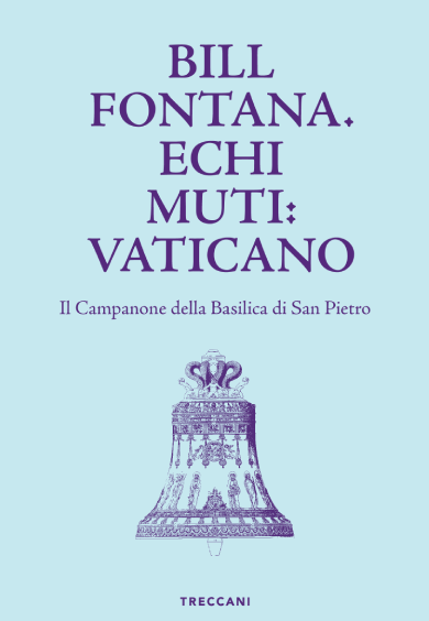 Bill Fontana. Echi muti: Vaticano