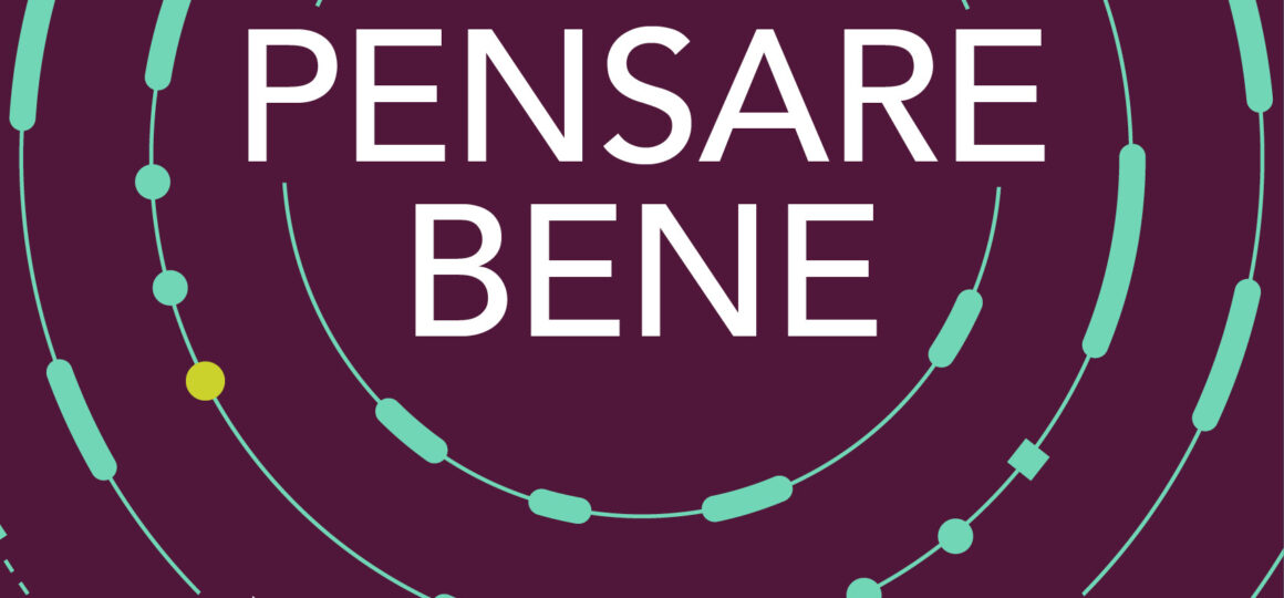 PENSARE BENE