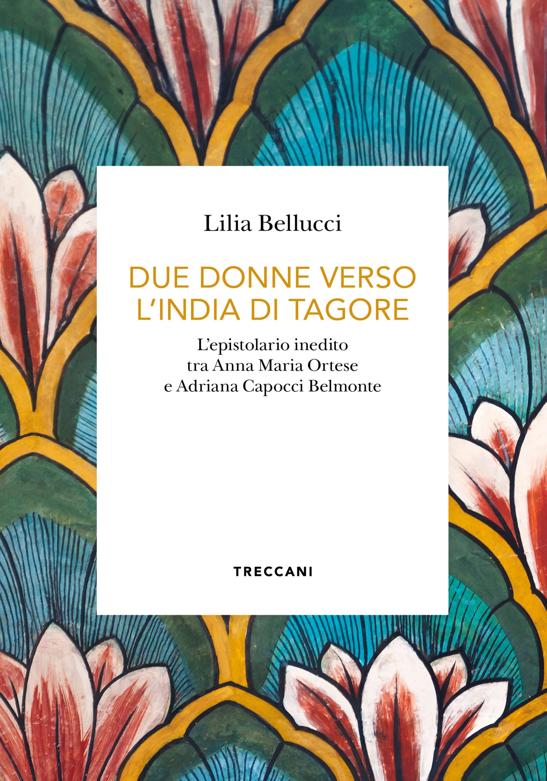 DUE DONNE VERSO L’INDIA DI TAGORE