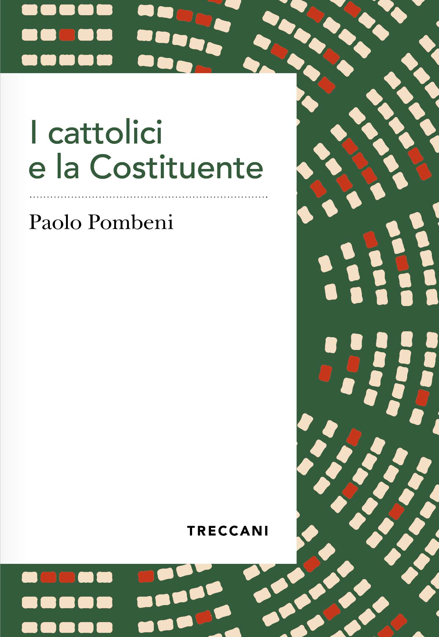 I CATTOLICI E LA COSTITUENTE